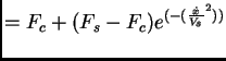 $\displaystyle = F_{c}+(F_{s}-F_{c})e^{(-(\frac{\dot x}{V_{s}}^2))}$