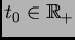 $ t_{0} \in \mathbb{R}_{+}$