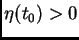 $ \eta (t_{0})>0$