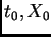 $ t_{0},X_{0}$