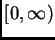 $ [0,\infty)$