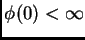 $ \phi (0)<\infty$