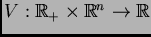 $ V : \mathbb{R}_{+} \times \mathbb{R}^{n}\rightarrow \mathbb{R}$