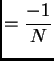 $\displaystyle = \frac{-1}{N}$