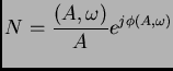 $\displaystyle N = \frac{\left( A,\omega \right) }{A}e^{j\phi \left( A,\omega \right) }$
