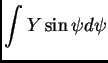 $\displaystyle \int Y\sin \psi d\psi$