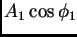 $\displaystyle A_{1}\cos \phi _{1}$
