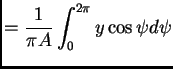 $\displaystyle = \frac{1}{\pi A} \int^{2\pi}_{0}{y \cos \psi d\psi}$